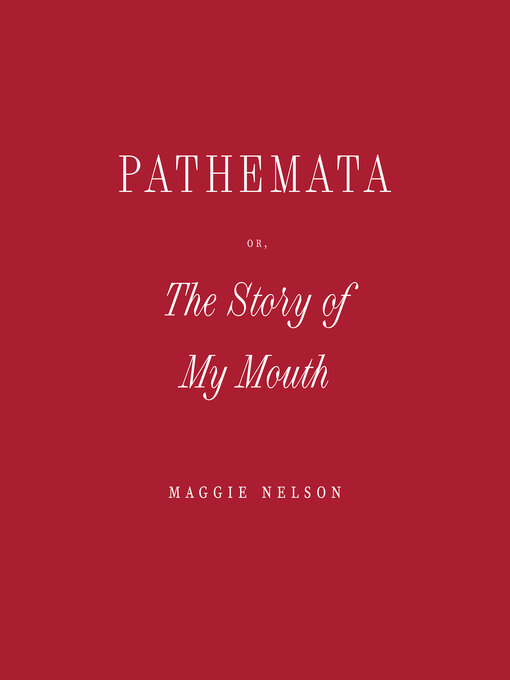 Title details for Pathemata by Maggie Nelson - Available